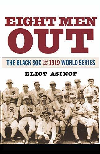Eight Men Out: The Black Sox and the 1919 World Series