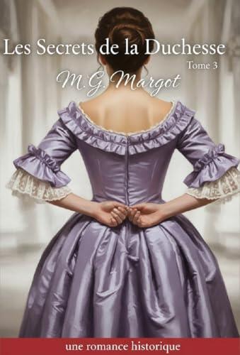 Les secrets de la Duchesse - Tome 3: l'héritier des deux mondes