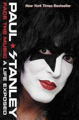 Face the Music: A Life Exposed - The New York Times Bestseller: An Unflinching Memoir of KISS, Microtia, and Rock Stardom