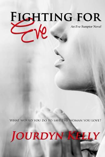 Fighting for Eve: An Eve Sumptor Novel