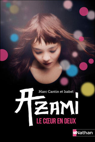 Azami, Le Coeur en Deux