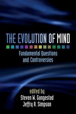 Evolution of Mind: Fundamental Questions and Controversies