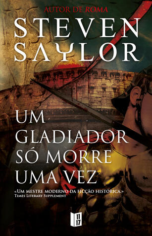 Um Gladiador Só Morre Uma Vez
