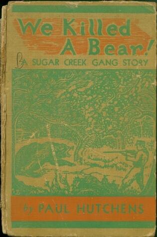 We Killed A Bear!  A Sugar Creek Gang Story