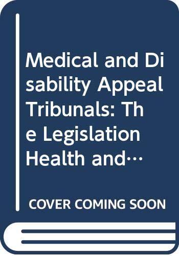 Medical and Disability Appeal Tribunals: The Legislation Health and Safety Law Personal Injury Litigation