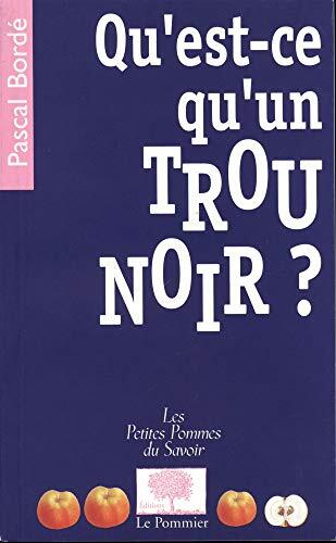 Qu'est-ce Qu'un Trou Noir?