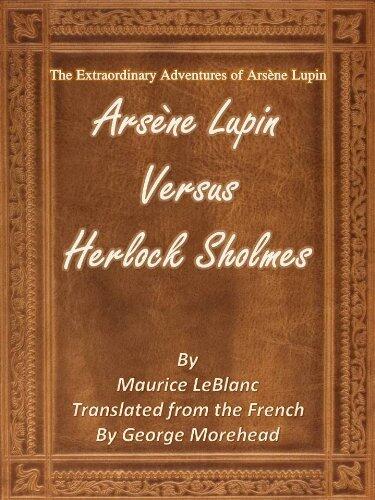 The Extraordinary Adventures of Arsène Lupin: Arsène Lupin Versus Herlock Sholmes