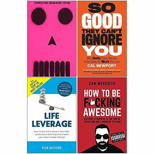 Be More Pirate, So Good They Cant Ignore You, Life Leverage, How To Be Fcking Awesome 4 Books Collection Set