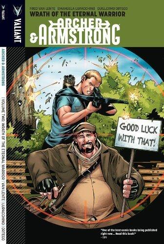 Archer & Armstrong Volume 2: Wrath Of The Eternal Warrior by Fred Van Lente