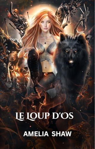 Le Loup d'Os (Les Chroniques du Changeur de Forme Banni t. 5)