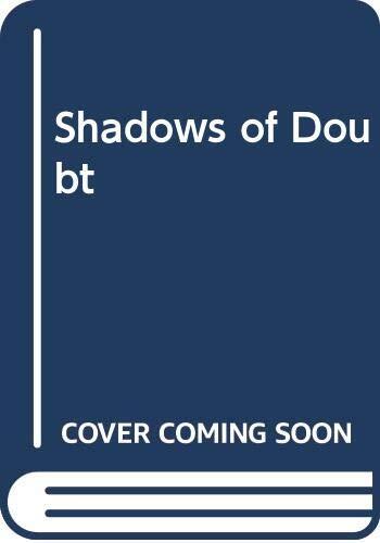 Shadows of Doubt