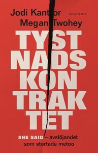 Tystnadskontraktet : she said - avslöjandet som startade metoo