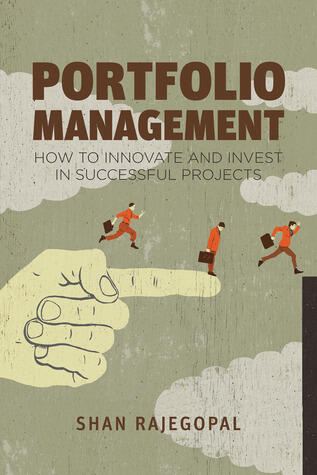 Portfolio Management: How to Innovate and Invest in Successful Projects