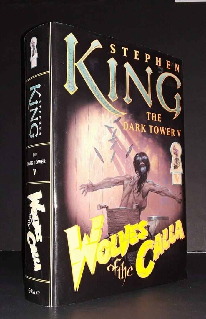 Stephen King Wolves of the Calla The Dark Tower 5, GRANT 1st Ed/1st Print, HCDJ