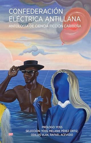 Confederación eléctrica antillana: Antología de ciencia ficción caribeña