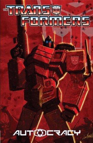 Transformers: Autocracy - Collected Edition