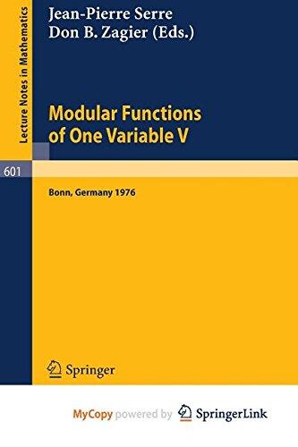 Modular Functions of One Variable V: Proceedings International Conference, University of Bonn, Sonderforschungsbereich Theoretische Mathematik, July 2-14, 1976