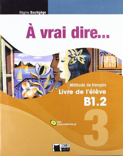 A Vrai Dire 3 Livre De L'eleve+civi-digitale