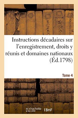 Instructions Décadaires Sur l'Enregistrement, Tome 4 (Sciences Sociales)