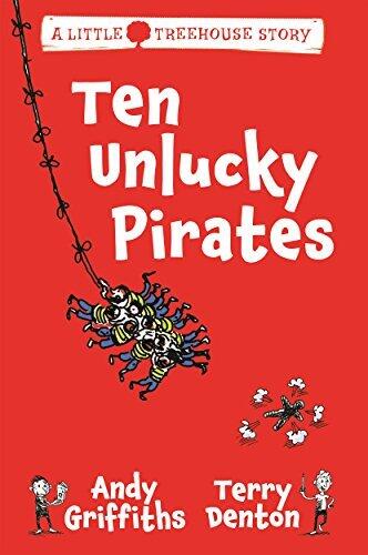 Ten Unlucky Pirates: A Little Treehouse Story 1