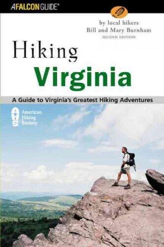 Hiking Virginia, 2nd: A Guide to Virginia's Greatest Hiking Adventures