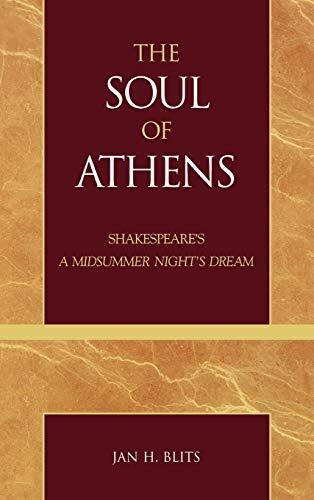 The Soul of Athens: Shakespeare's 'A Midsummer Night's Dream'