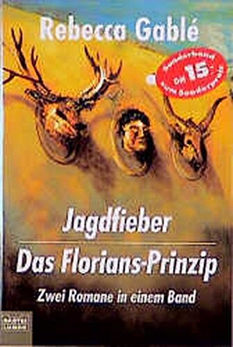 Jagdfieber / Das Florians- Prinzip.