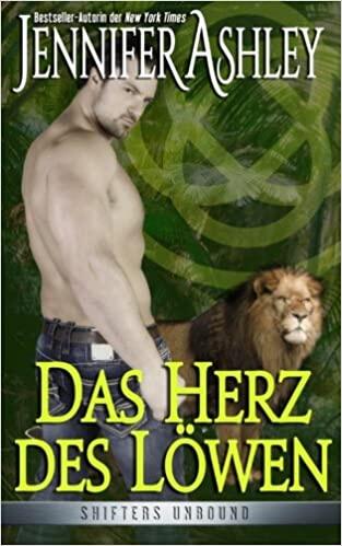 Das Herz des Löwen (Shifters Unbound) (Shifters Unbound: Deutsche Ausgabe)