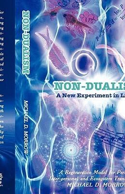 Non-Dualism: A New Experiment in Living