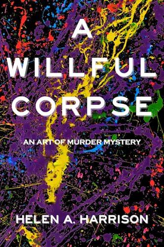 A Willful Corpse: An Art of Murder Mystery