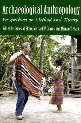 Archaeological Anthropology: Perspectives on Method and Theory