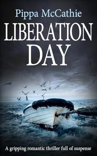 Liberation Day: A gripping romantic thriller full of suspense