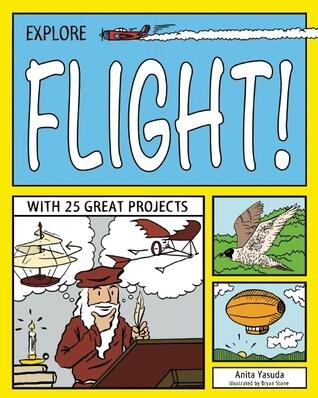 Explore Flight!: With 25 Great Projects