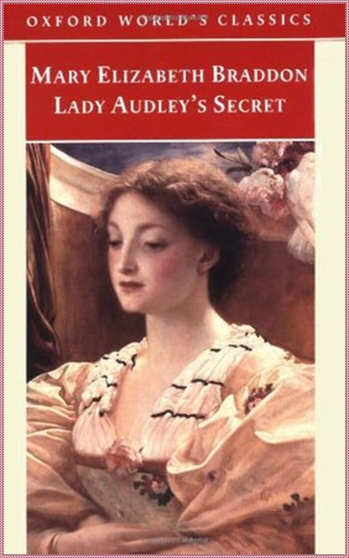 Lady Audley's Secret - Mary Elizabeth Braddon [Literary Touchstone Edition]