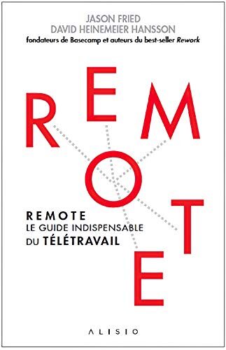 Remote: Le guide indispensable du télétravail