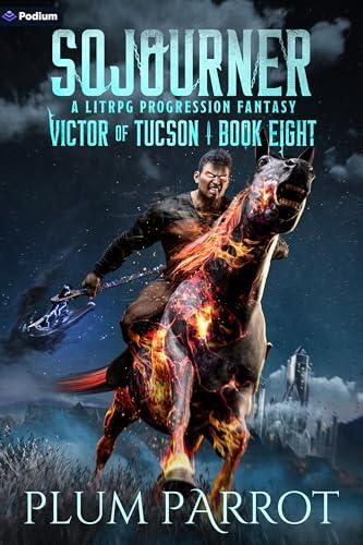 Sojourner: A LitRPG Progression Fantasy
