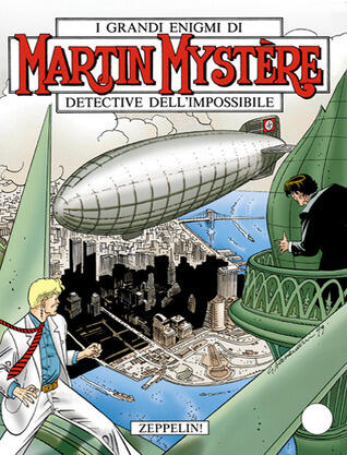Martin Mystère n. 209: Zeppelin!