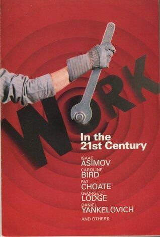 Work in the 21st Century: An Anthology of Writings on the Changing World of Work