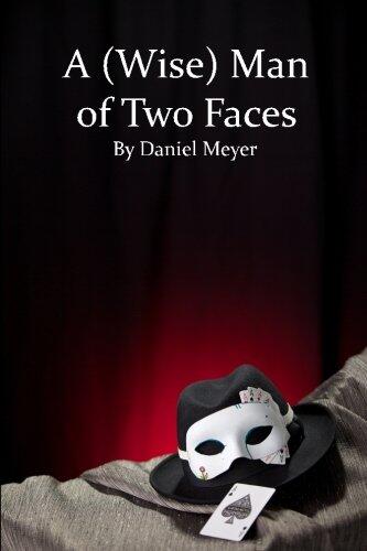 A (Wise) Man of Two Faces: Musings, commentary, and the occasional parade of novelty