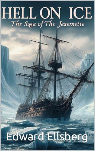 Hell on Ice the saga of the Jeannette