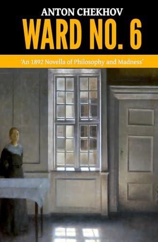 Ward No. 6 - 'An 1892 Novella of Philosophy and Madness'