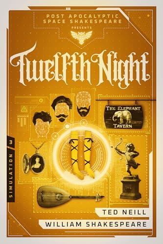Twelfth Night: Book 3 of the Post Apocalyptic Space Shakespeare Series
