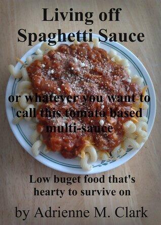 Living off Spaghetti Sauce