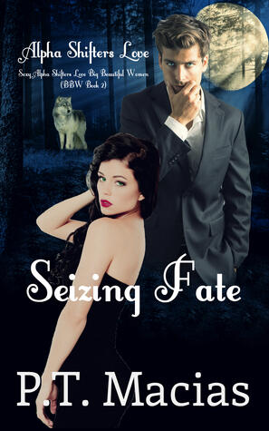 Seizing Fate