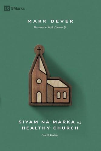 Nine Marks of a Healthy Church (4th Edition) / Siyam na Marka ng Healthy Church