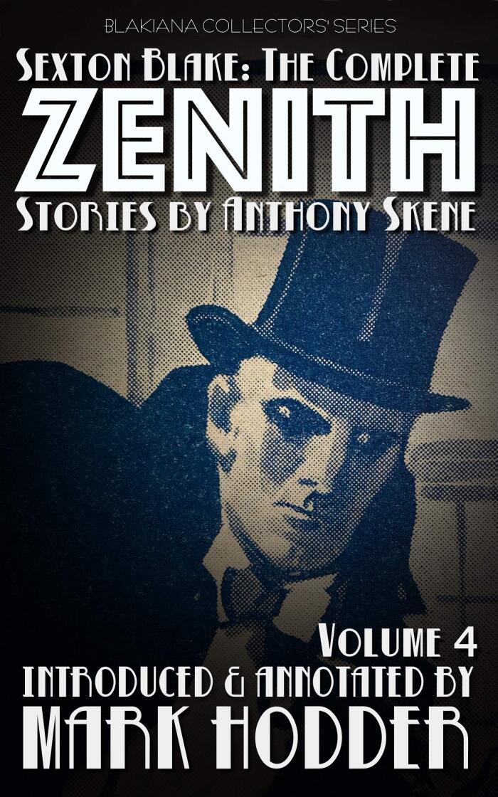 SEXTON BLAKE: THE COMPLETE ZENITH, VOLUME 4: Blakiana Collectors' Series