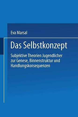 Das Selbstkonzept ― Subjektive Theorien Jugendlicher zur Genese, Binnenstruktur und Handlungskonsequenzen: Von der Idiographie zur Nomothetik