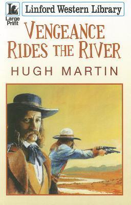 Vengeance Rides the River