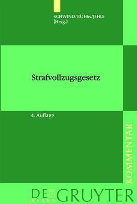 Strafvollzugsgesetz (Stvollzg): Gesetz �ber Den Vollzug Der Freiheitsstrafe Und Der Freiheitsentziehenden Ma�regeln Der Besserung Und Sicherung Vom 16. M�rz 1976 (Bgbl. I, S. 581) Zuletzt Ge�ndert Durch Das Gesetz Vom 23. M�rz 2005 (Bgbl. I, S. 930). K...