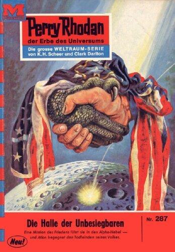 Perry Rhodan 287: Die Halle Der Unbesiegbaren (Perry Rhodan-Zyklus Die Meister Der Insel)